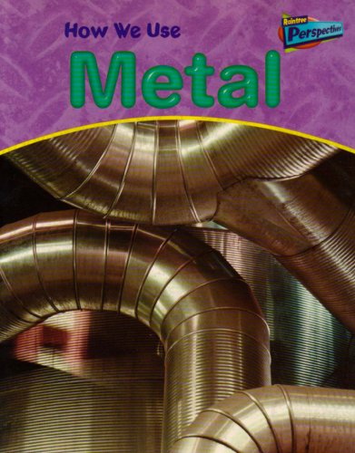 How We Use Metals
