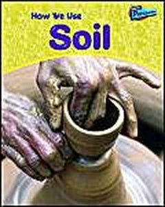How We Use Soil 