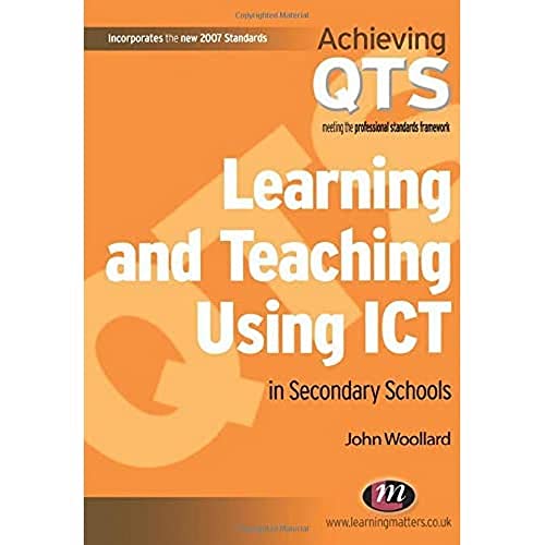 Learning and Teaching Using ICT in Secondary Schools