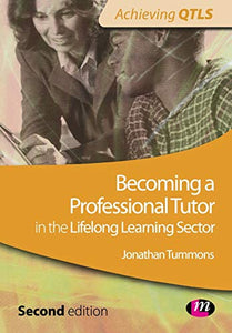 Becoming a Professional Tutor in the Lifelong Learning Sector 