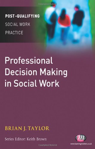 Professional Decision Making in Social Work
