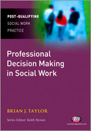 Professional Decision Making in Social Work