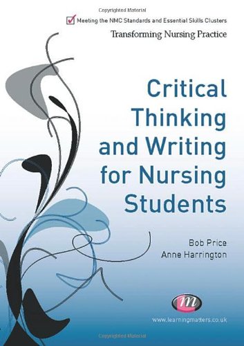 Critical Thinking and Writing for Nursing Students