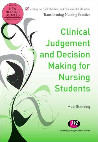 Clinical Judgement and Decision Making for Nursing Students