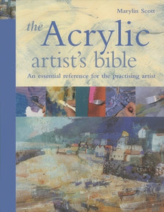 The Acrylic Artist's Bible 