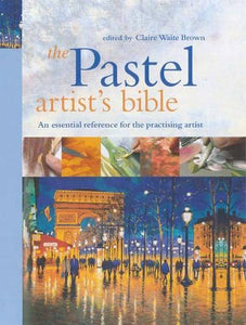 The Pastel Artist's Bible 