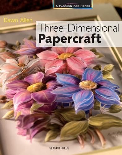 Passion for Paper: Three-Dimensional Papercraft
