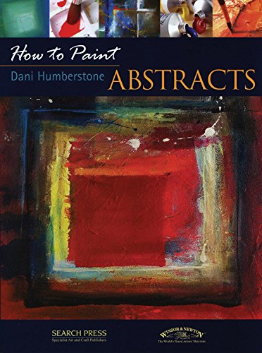How to Paint: Abstracts