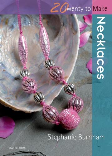 Twenty to Make: Necklaces