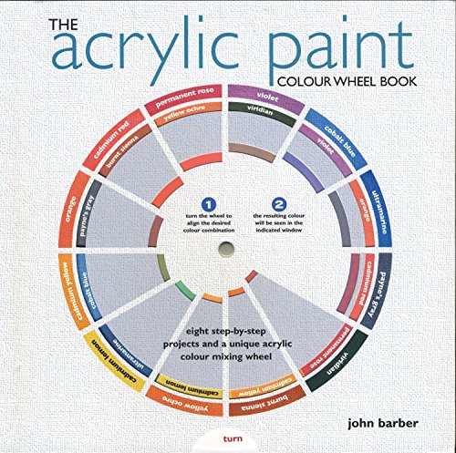 The Acrylic Paint Colour Wheel Book