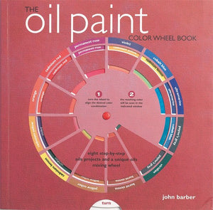 The Oil Paint Colour Wheel Book