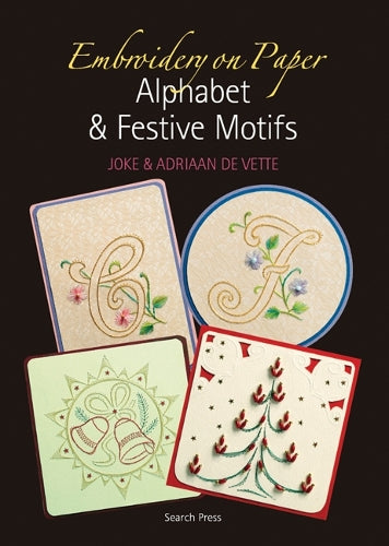 Embroidery on Paper: Alphabet and Festive Motifs