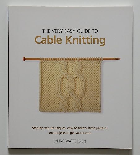 The Very Easy Guide to Cable Knitting