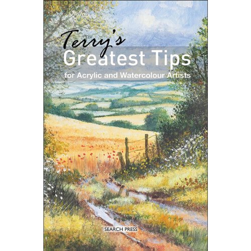 Terry's Greatest Tips for Watercolour and Acrylic Artists