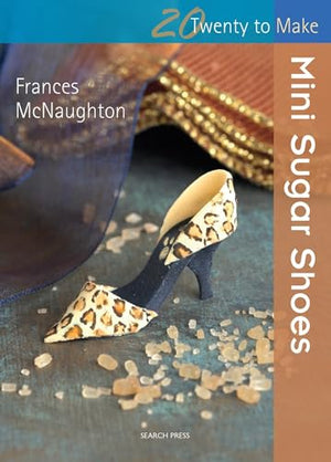 Twenty to Make: Mini Sugar Shoes