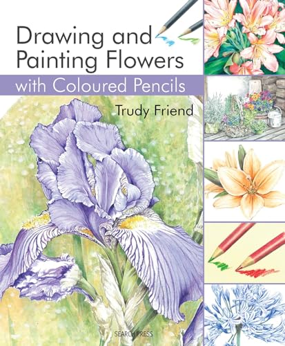 Drawing & Painting Flowers with Coloured Pencils