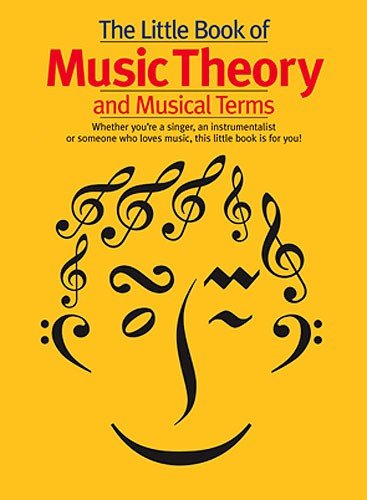 The Little Book Of Music Theory And Musical Terms