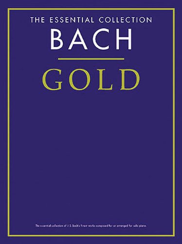 Bach Gold - the Essential Collection