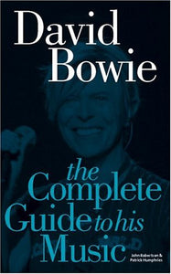 The Complete Guide to the Music of David Bowie 