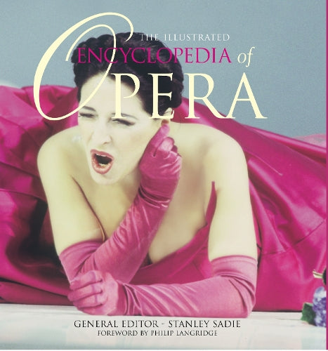 The Illustrated Encyclopedia Of Opera