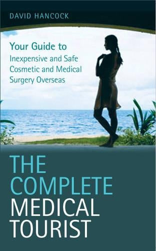 The Complete Medical Tourist