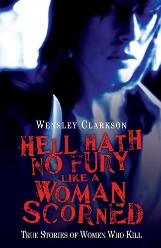 Hell Hath No Fury Like a Woman Scorned