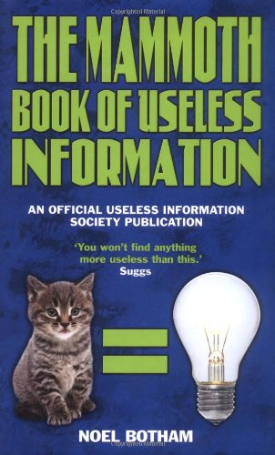 The Mammoth Book of Useless Information