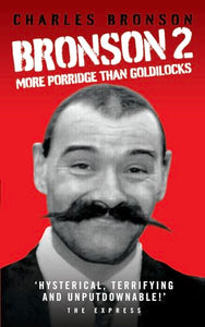Bronson 2 - More Porridge Than Goldilocks 
