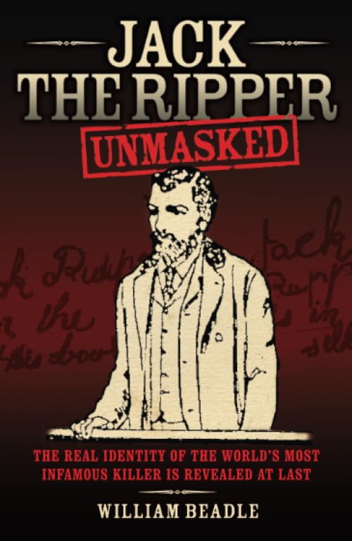 Jack the Ripper Unmasked