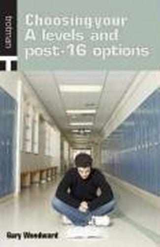 Choosing Your A-Levels and Post-16 Options