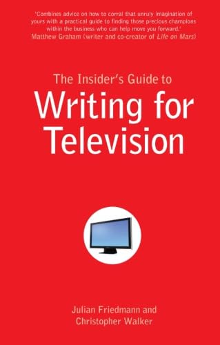 The Insider's Guide to Writing for Television