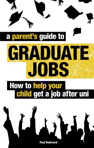 A Parent's Guide to Graduate Jobs