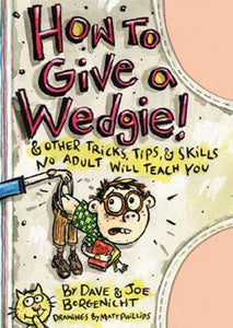How to Give a Wedgie 