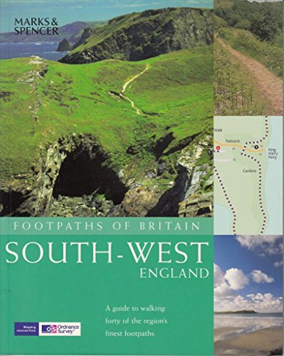 Footpaths of Britain South-West England : A guide to walking forty of the region's finest footpaths