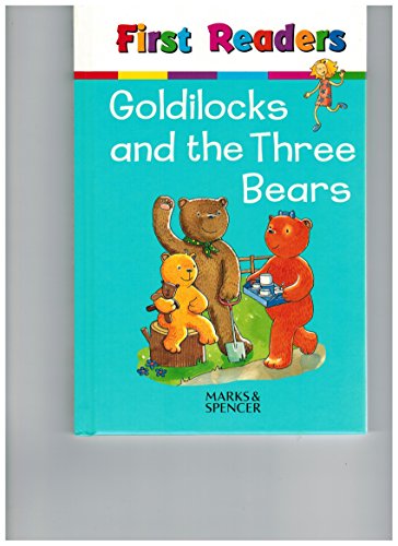 Goldilocks and the Three Bears (First readers)