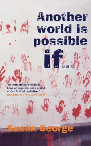 Another World Is Possible If . . .