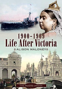 1900-1909: Life After Victoria 