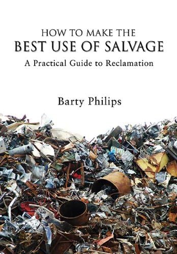 How to Make the Best Use of Salvage: a Practical Guide to Reclamation