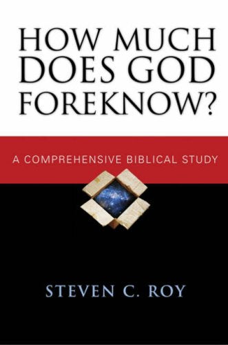 How Much Does God Foreknow?