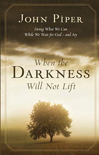 When the darkness will not lift