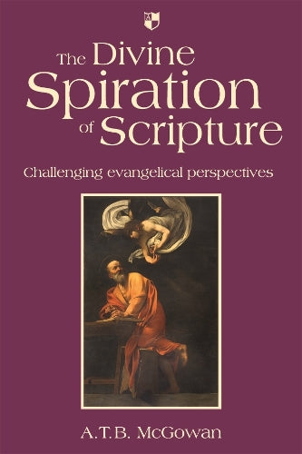 The Divine Spiration of Scripture