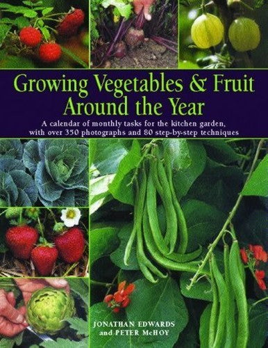 Growing Vegetables and Fruit Around the Year