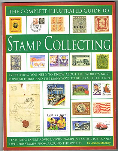 Complete Illustrated Guide to Stamp Collecting