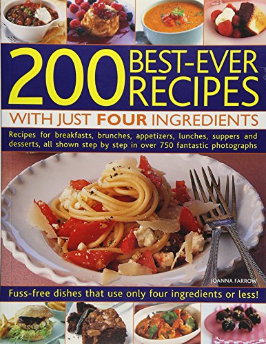 200 Best-ever Recipes With Just Four Ingredients