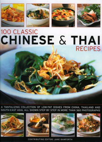 100 Classic Chinese and Thai Recipes