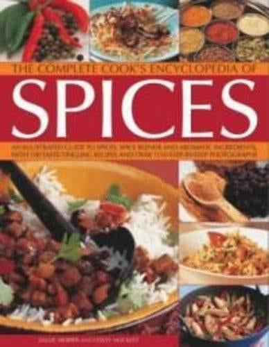 The Complete Cook's Encyclopedia of Spices