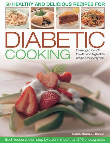 50 Healthy and Delicious Recipes for Diabetic Cooking