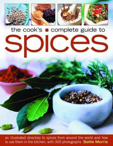 Cook's Complete Guide to Spices 