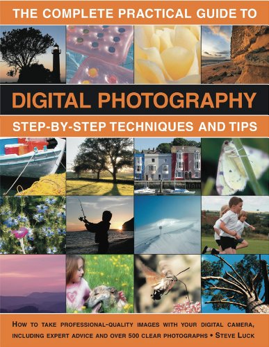 The Complete Practical Guide to Digital Photography