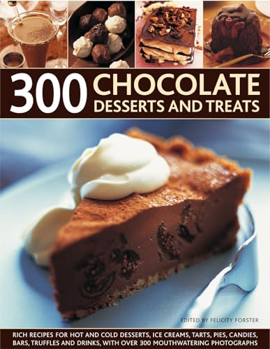 300 Chocolate Desserts and Treats